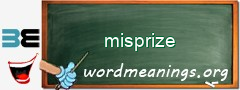 WordMeaning blackboard for misprize